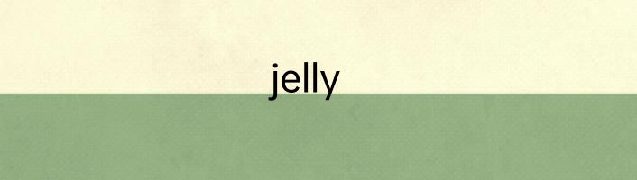 jelly