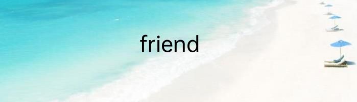 friend