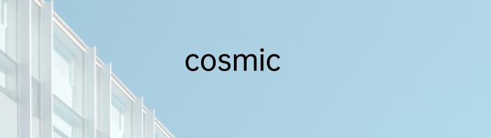 cosmic