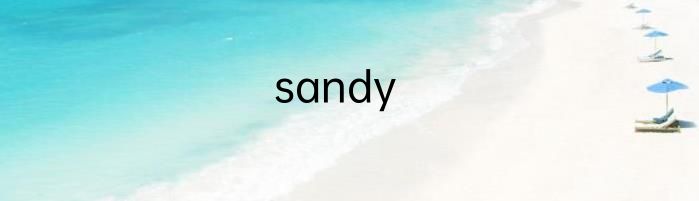 sandy