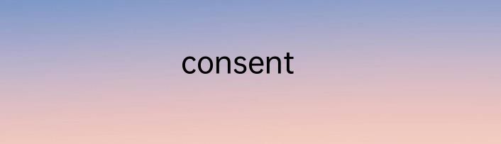 consent