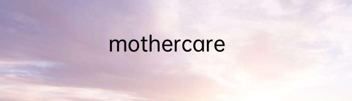 mothercare