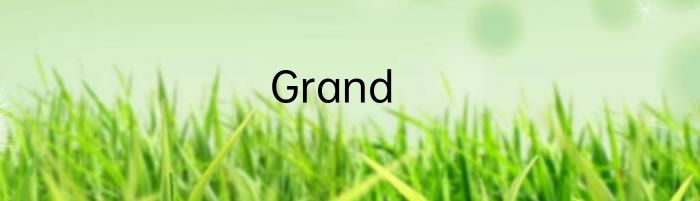 Grand