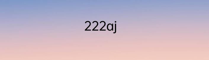 222aj