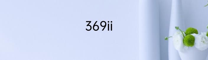 369ii