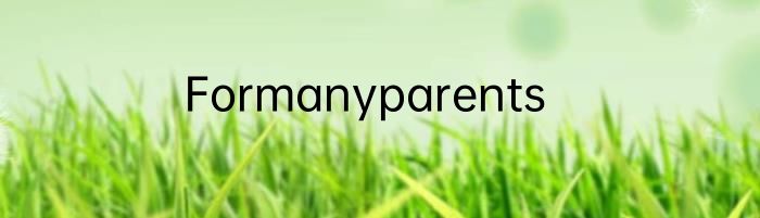 Formanyparents