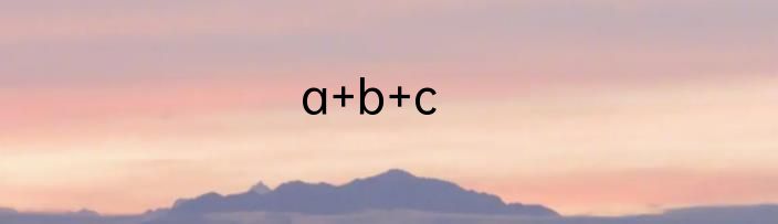 a+b+c