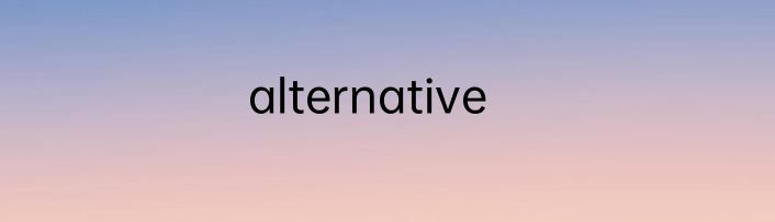 alternative