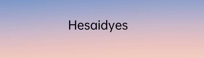 Hesaidyes
