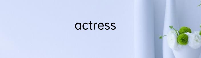 actress