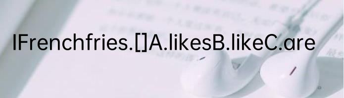 IFrenchfries.[]A.likesB.likeC.are