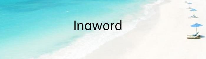 Inaword
