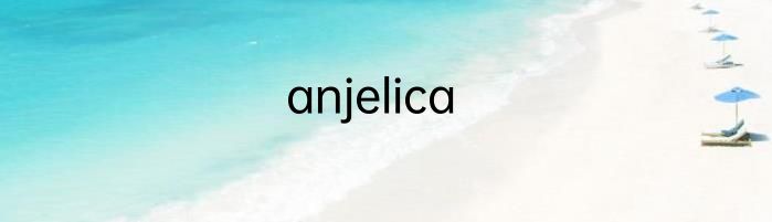 anjelica