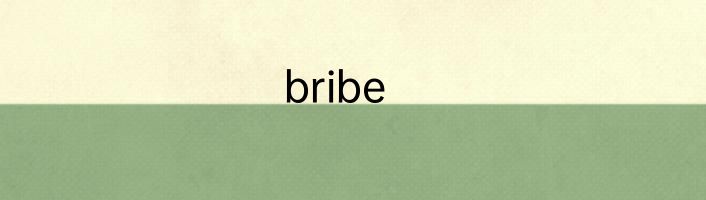 bribe