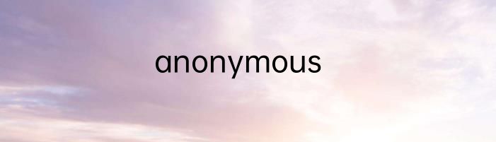 anonymous