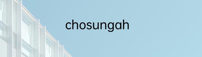 chosungah