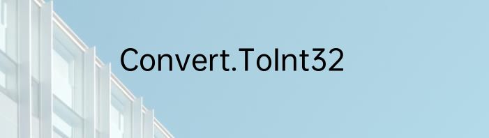Convert.ToInt32