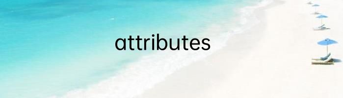 attributes