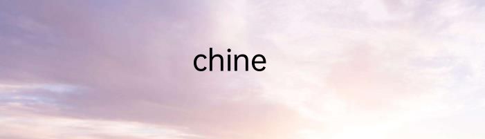 chine