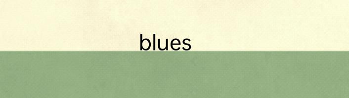 blues