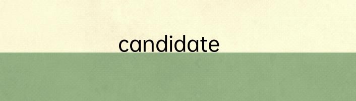 candidate